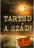 Tartsd a szád! - True crime - Valós bűnügyek sorozat