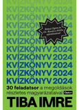 Kvízkönyv 2024 - 30 feladatsor a megoldások részletes magyarázataival