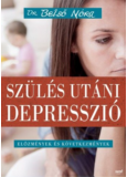 Szülés utáni depresszió - Előzmények és következmények
