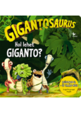 Gigantosaurus - Hol lehet Giganto?