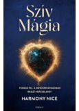 Szív Mágia - Fedezd fel a mindennapjaidban rejlő varázslatot