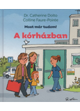 A kórházban - Most már tudom!