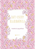 Egy csepp harmónia - Inspirációs jegyzetfüzet