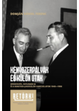 Kényszerpályák és különutak - Hírszerzés, diplomácia és a magyar-jugoszláv kapcsolatok 1945-1956