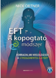 EFT- A kopogtató módszer - Forradalmi megoldások a stresszmentes életért