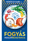 Fogyás - és az inzulinrezisztencia - Kódold újra a tested 8 nap alatt!