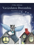 Varázslatos Dorombia - Mese a sokszínűségről