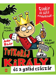 Tutkeráj király és a galád császár
