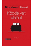 Köddé vált elefánt - Amikor a dolgok kibillennek egyensúlyukból - Novellák
