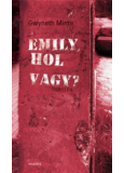 Emily, hol vagy?