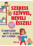 Szeress szívvel, nevelj ésszel