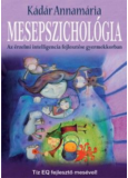 Mesepszichológia - Az érzelmi intelligencia fejlesztése gyermekkorban