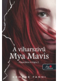 A viharszívű Mya Mavis - Pippa Kenn-trilógia 2.