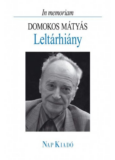 Leltárhiány - In memoriam Domokos Mátyás