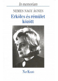Erkölcs és rémület között - In memoriam Nemes Nagy Ágnes