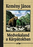Medvekaland a Kárpátokban