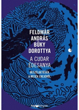 A cudar édesanya - Beszélgetések a mesék erejéről