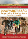 Magyarország legszebb kerékpáros túraútvonalai