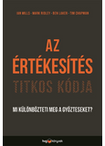 Az értékesítés titkos kódja - Mi különbözteti meg a győzteseket?
