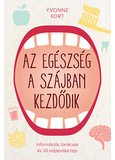 Az egészség a szájban kezdődik