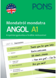 PONS Mondatról mondatra - Angol A1 - A nyelvtan gyakorlása a fordítás módszerével