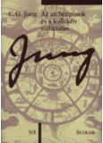 Az archetípusok és a kollektív tudattalan - C. G. Jung összegyűjtött munkái 9/1