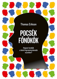 Pocsék főnökök - Hogyan kezeljük a lehető legreménytelenebb vezetőket?