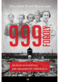 999 fogoly - Az első auschwitzi női transzport története