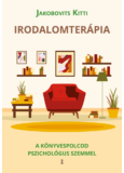 Irodalomterápia - A könyvespolcod pszichológusszemmel