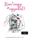 Nem vagy egyedül! - Az év legjobb NEW ADULT novellái - 2021