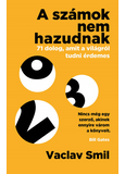 A számok nem hazudnak - 71 dolog, amit a világról tudni érdemes