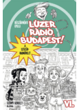 Lúzer Rádió, Budapest 6. A szívzűr-hadművelet