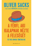 A férfi, aki kalapnak nézte a feleségét - és más orvosi történetek