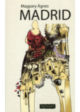 Madrid - Regényes útirajz