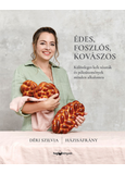 Édes, foszlós, kovászos - Különleges kelt tészták és péksütemények minden alkalomra