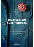 Divatszalon Auschwitzban - A haláltábor varrónőinek igaz története