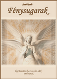 Fénysugarak - Égi tanítások az utolsó idők emberének