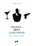 Élj úgy, mint James Bond