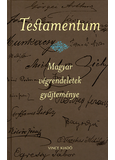 Testamentum - Magyar végrendeletek gyűjteménye