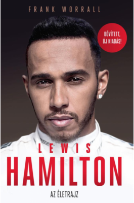 Lewis Hamilton - Bővített, új kiadás - Az életrajz