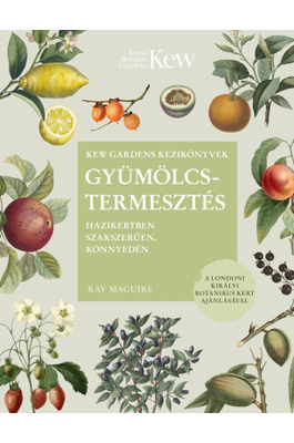 Gyümölcstermesztés - Házikertben szakszerűen, könnyedén