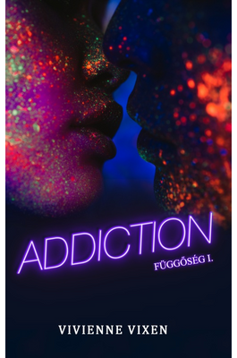 Addiction - Függőség I.